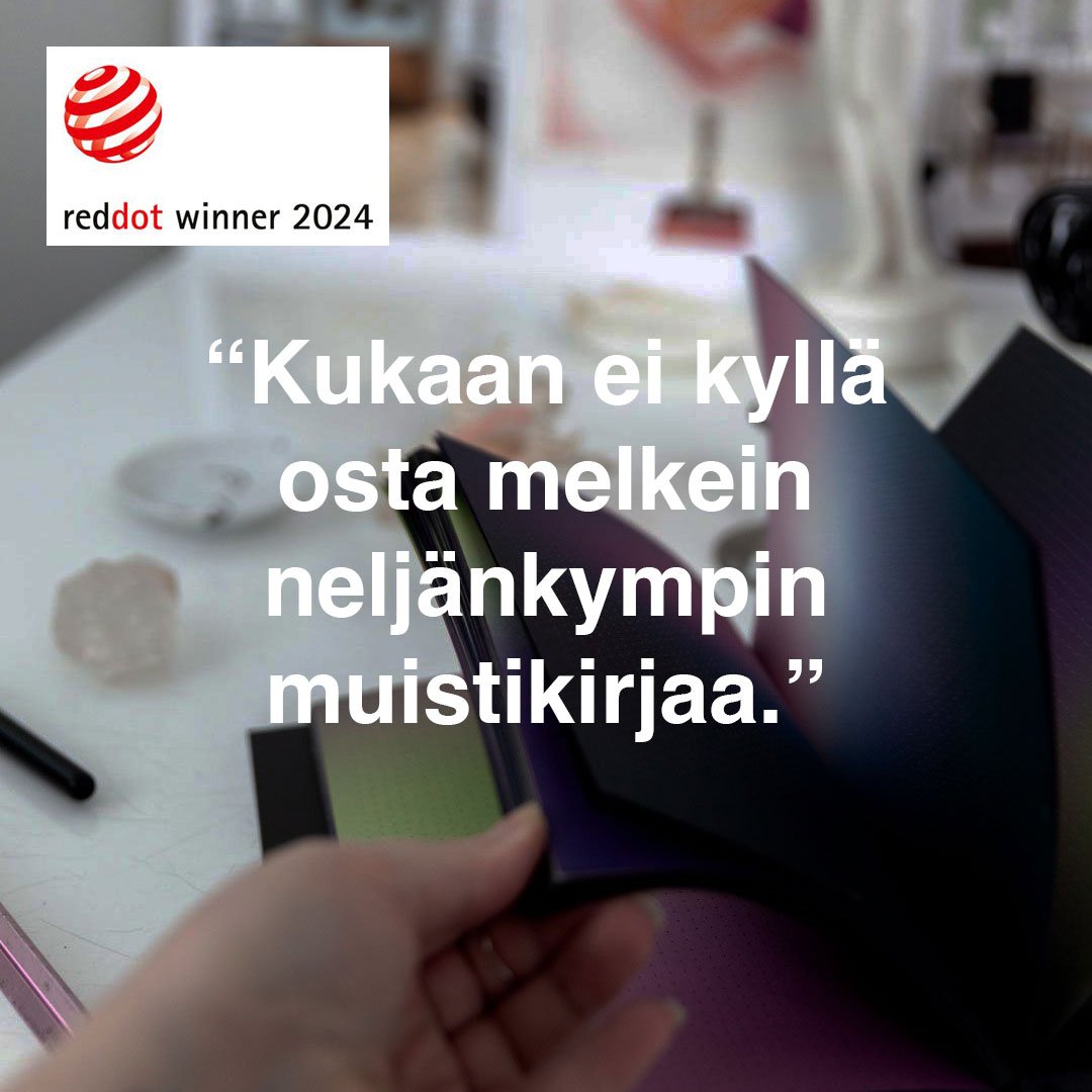 Red Dot winner 2024 -logo ja sitaatti: Kukaan ei kyllä osta melkein neljänkympin muistikirjaa.